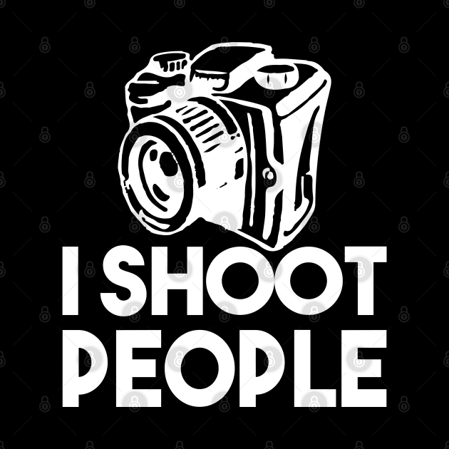 I Shoot People by Planet of Tees