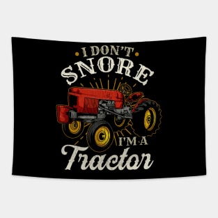 I Don't Snore Im A Tractor Tapestry