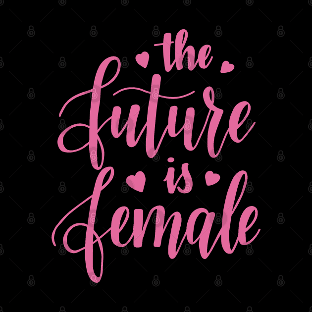 The Future is Female by valentinahramov