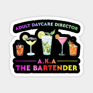 Womens Adult Daycare Director Aka The Bartender Magnet