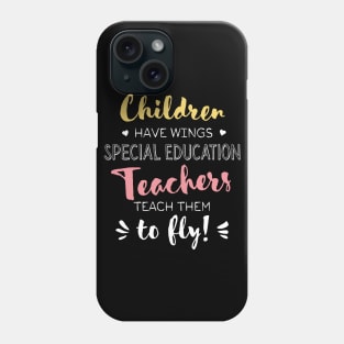 Special Education Teacher Gifts - Beautiful Wings Quote Phone Case