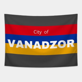 City of Vanadzor in Armenia Flag Tapestry