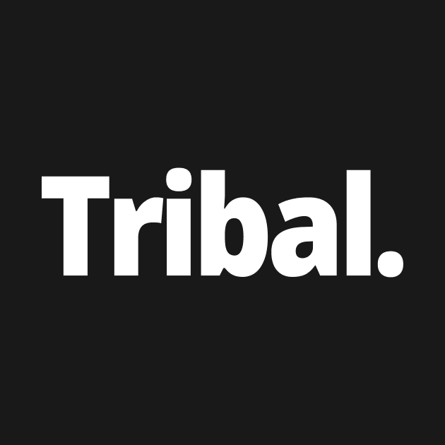 Tribal. by WittyChest