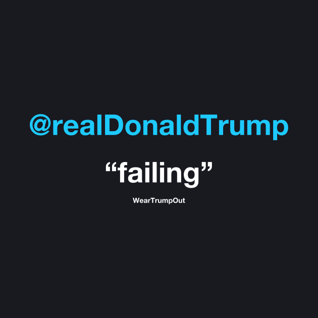 "failing" (blue/white text on dark background) by weartrumpout