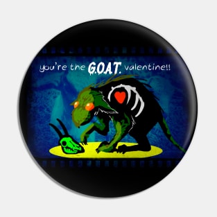 Chupcabra You're the GOAT valentine! Pin