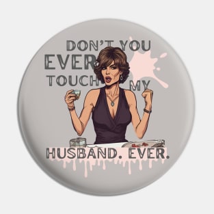 Don't Talk About the Husband! Pin