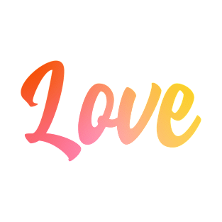 Love | Word Text | Red Pink Yellow T-Shirt