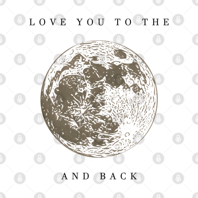 love you the moon and back by Musers Apparel