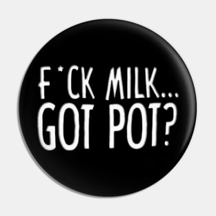 Got Pot Pin