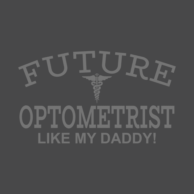 Future Optometrist Like My Daddy by PeppermintClover