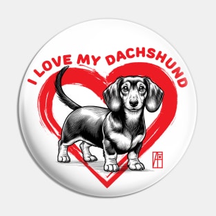 I Love My Dachshund - I Love my dog - Joyful dog Pin