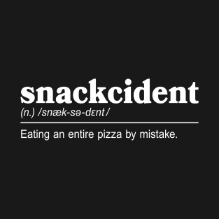 SNACKCIDENT T-Shirt