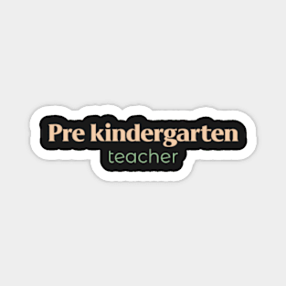 Pre Kindergarten Teacher Magnet