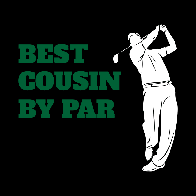 Best Cousin By Par - Funny Golf by fromherotozero