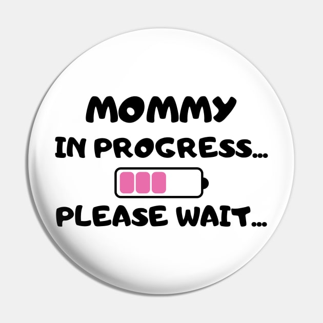 Mommy in Progress Pin by SrboShop