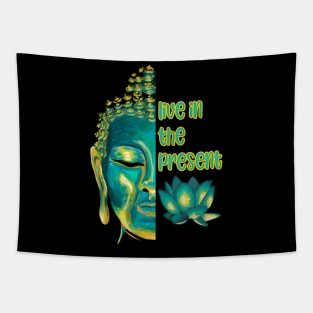 Live in the Present Buddhist Mindfulness Sayings Tapestry