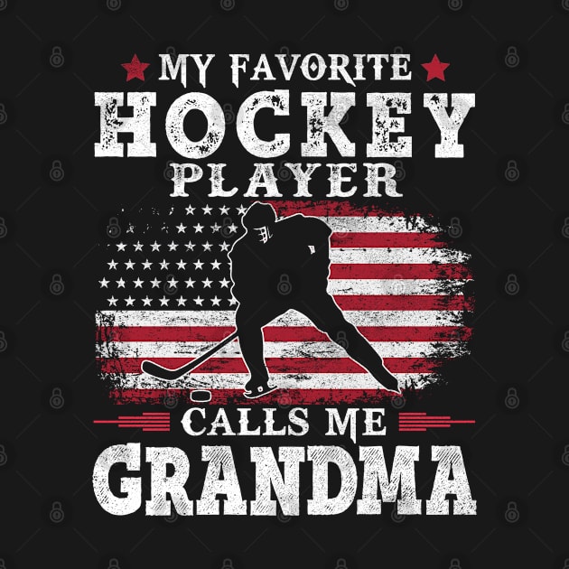 My Favorite Hockey Player Calls Me Grandma USA Flag Patriot Mother Gift by justinacedric50634