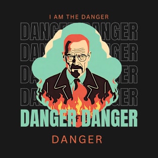 i am the danger T-Shirt