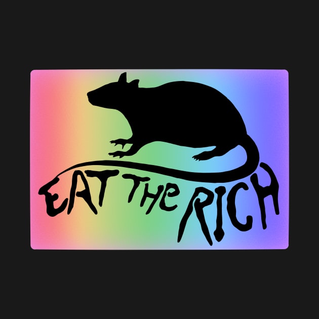 Eat The Rich (Black on Rainbow) by Psych0kvltz