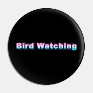 Bird Watching Pin