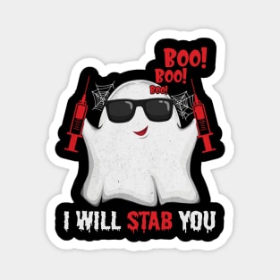 Ghost boo boo boo I will stab you tshirt funny halloween gift shirt Magnet