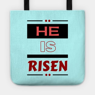 He Is Risen | Christian Saying Tote