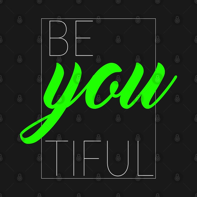 Be You Tiful by TinPis