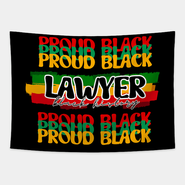 Proud Black Lawyer - Celebrating Black History Tapestry by zsay