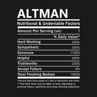 Altman Name T Shirt - Altman Nutritional and Undeniable Name Factors Gift Item Tee T-Shirt