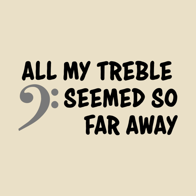 All my treble seemed so far away by schlag.art