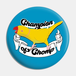 Indian Ringneck Funny Parrot Yellow Champion of Chomp Birb Meme Pin