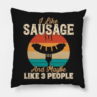 I Like Sausage and Maybe Like 3 People graphic Pillow