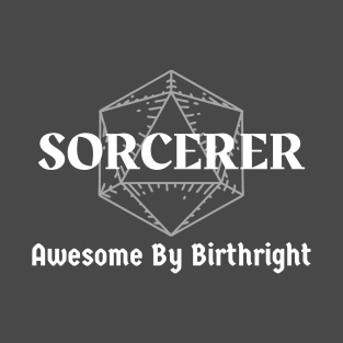 "Awesome By Birthright" DnD Sorcerer Class Print T-Shirt