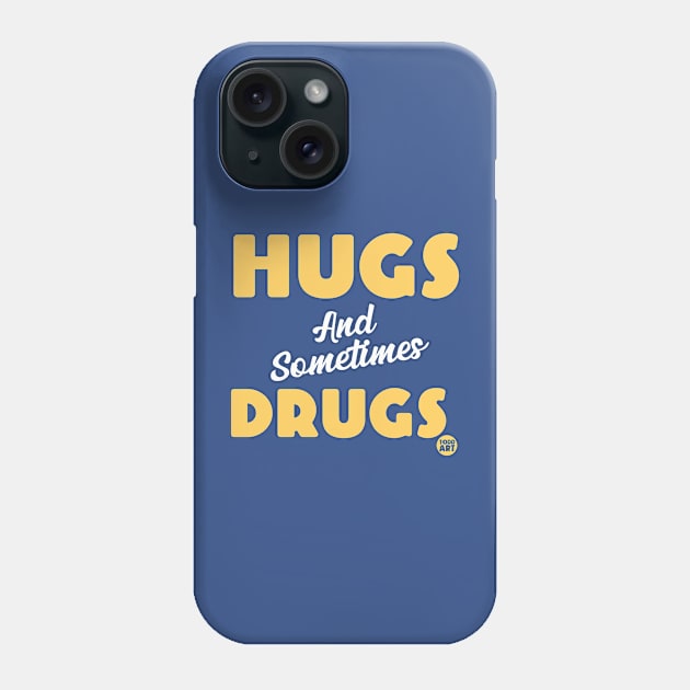 HUGS DRUGS Phone Case by toddgoldmanart