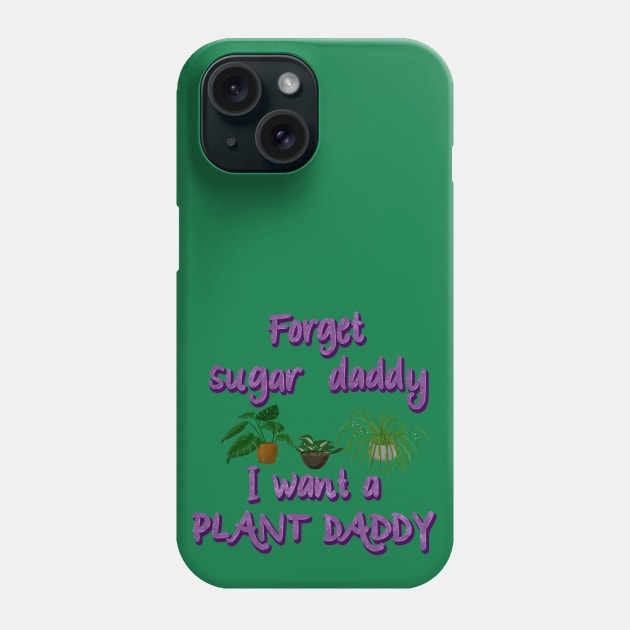 Plant Daddy Phone Case by BurningChair