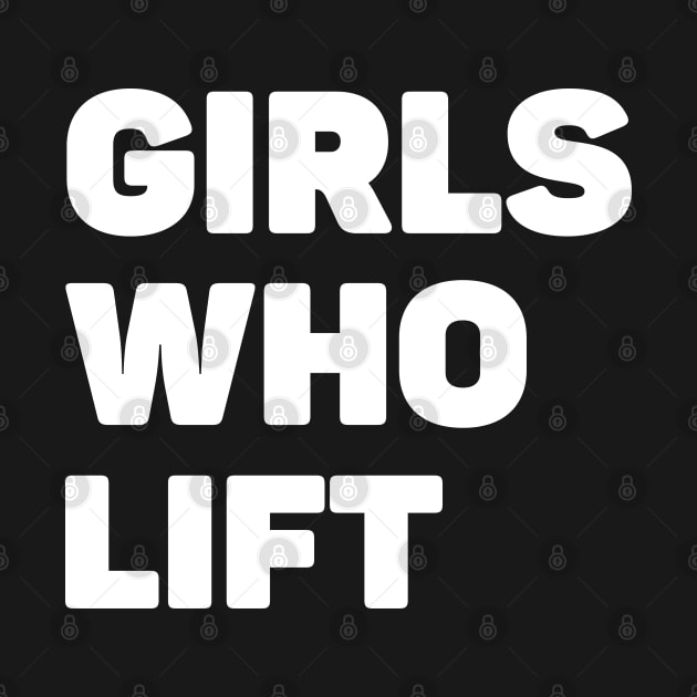 Girls Who Lift Gym by AniTeeCreation