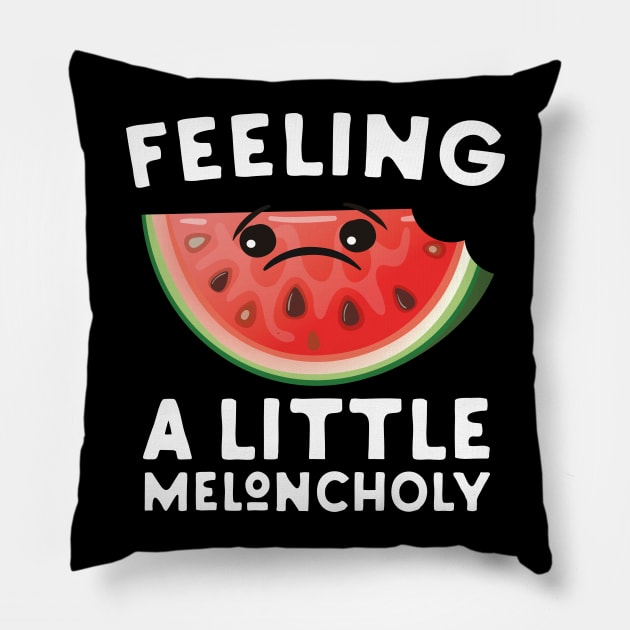 Feeling a Little Meloncholy Pillow by Eugenex