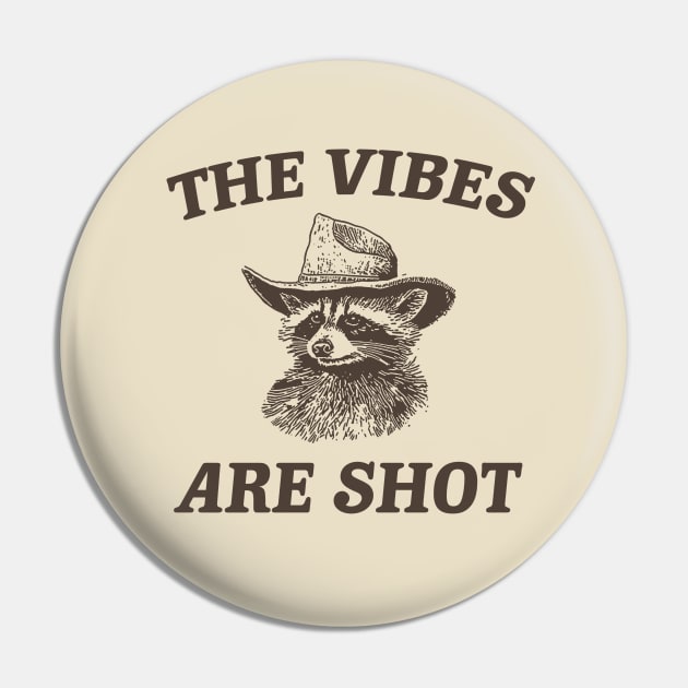 the vibes are shot shirt, raccoon weird meme shirt, trash panda Pin by Justin green