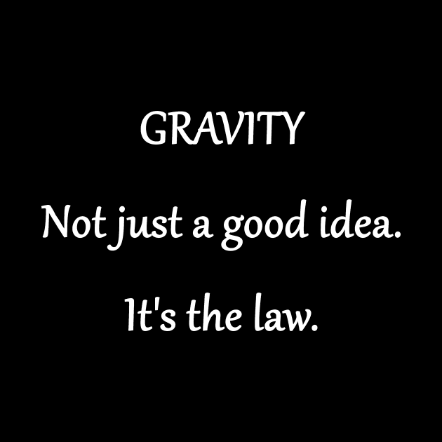 Funny 'Law of Gravity' Joke by PatricianneK