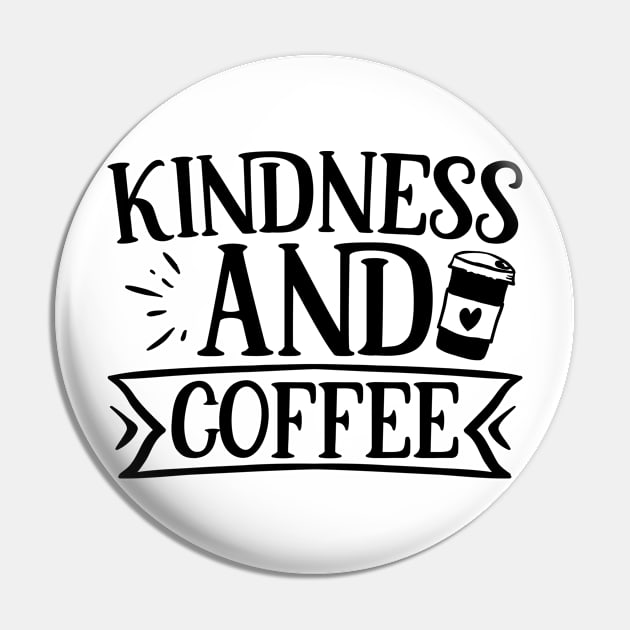 Kindness and coffee Pin by p308nx