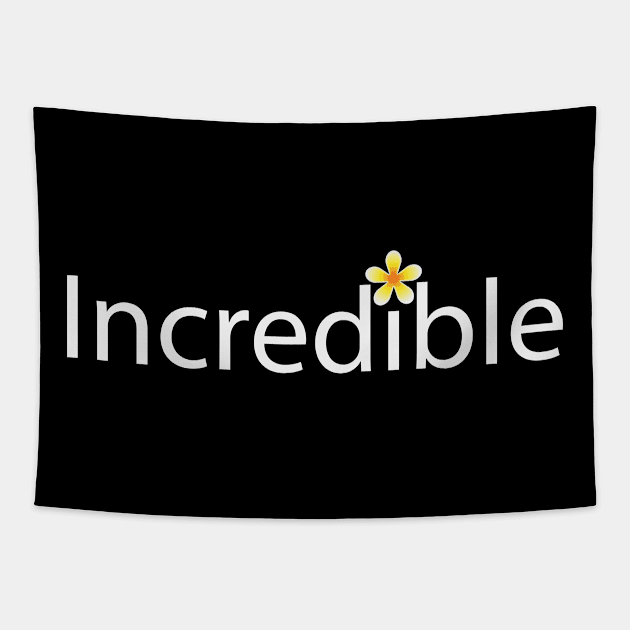 Incredible being Incredible typography design Tapestry by DinaShalash