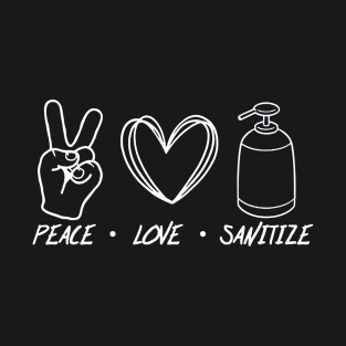 Peace love sanitize T-Shirt