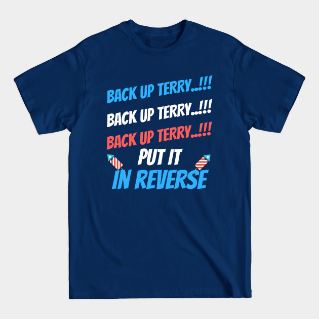 Disover Back up Terry - Funny Shirt Gift - Back Up Terry - T-Shirt