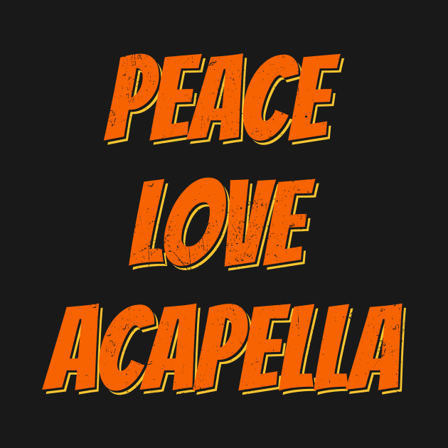 Peace Love Acapella - Retro by GosokanKelambu