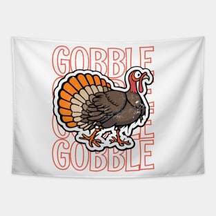 Gobble Gobble Gobble Gobble Happy Thanksgiving Tapestry