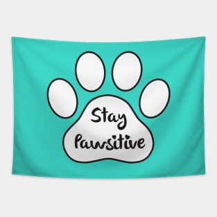 stay pawsitive Tapestry