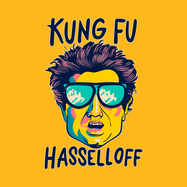 KUNG FU HASSELLOFF by SteadyRolling