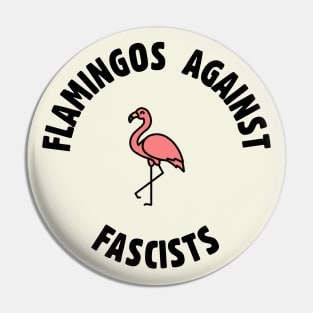 Flamingos Against Fascists - Pro Democracy Pin