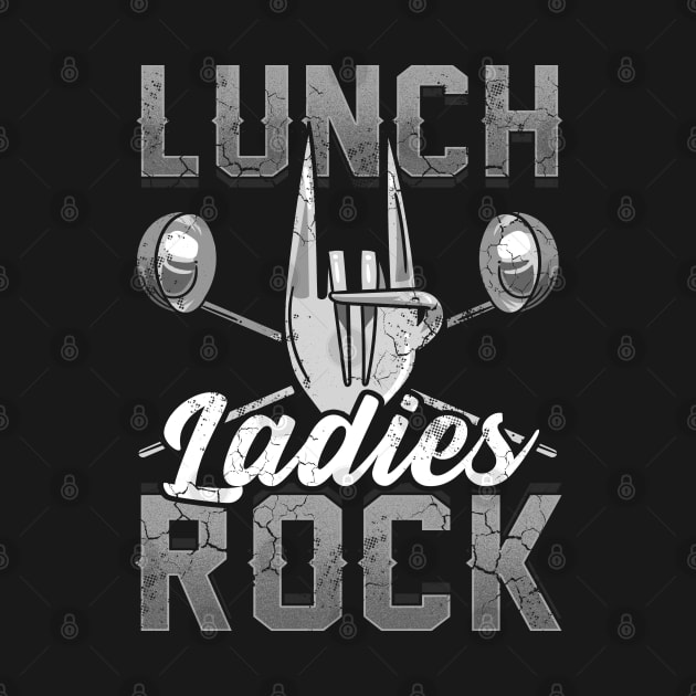 Lunch Ladies Rock Lady Cafeteria Worker Back To School by E