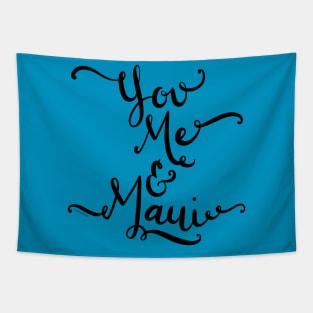 Funny Hawaii Vacation You Me and Maui Design Tapestry